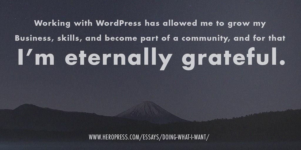 Pull Quote: Working with WordPress has allowed me to grow my business, skills, and become part of a community, and for that, I'm eternally grateful.