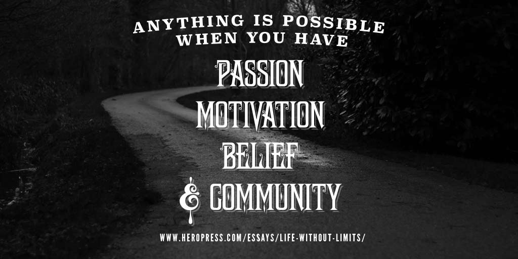 Pull Quote: Anything is possible when you have passion, motivation, belief, and community.