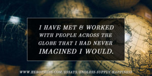 Pull Quote: I have met and worked with people across the globe that I have never imagined I would.