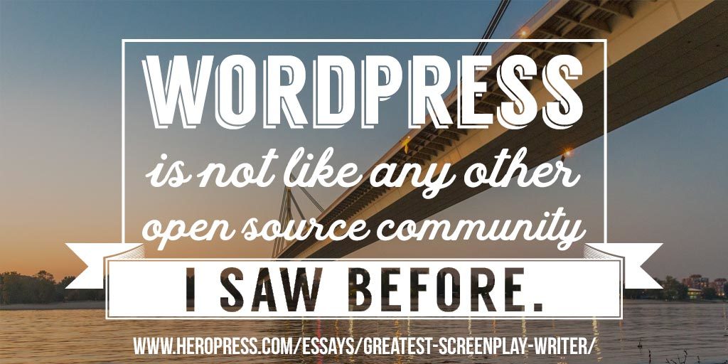 Pull Quote: WordPress is not like any other open source communityI saw before.
