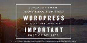 Pull Quote: I could never have imagined that WordPress would become an important part of my life.