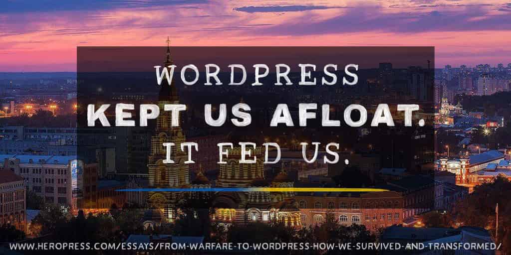 Pull Quote: WordPress kept us afloat. It fed us.